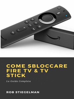 cover image of Come Sbloccare Fire TV & TV Stick